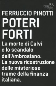 Poteri Forti - La morte di Calvi e lo scandalo dell'Ambrosiano Poteri Forti - La morte di Calvi e lo scandalo dell'Ambrosiano