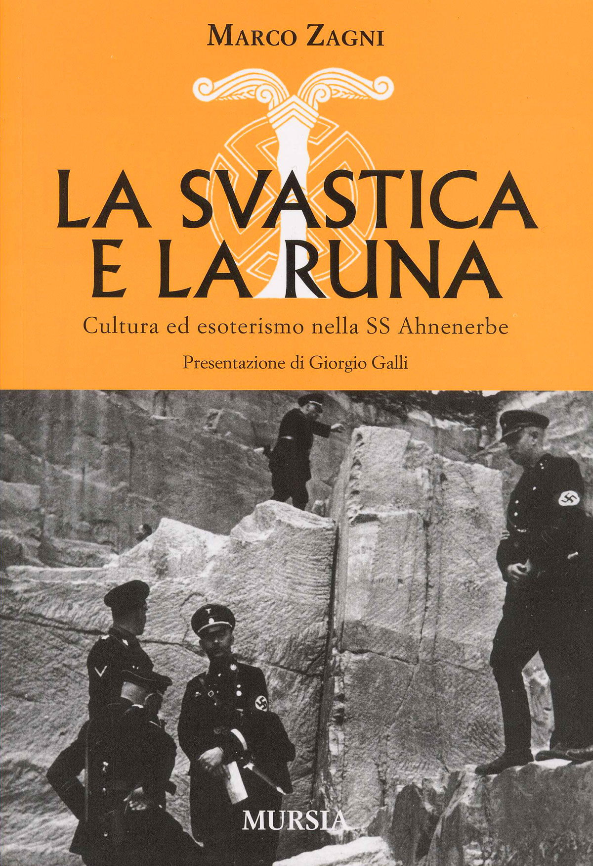 La svastica e la runa. Cultura ed esoterismo nella SS, di Marco Zagni (ed. Mursia)