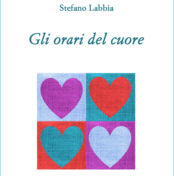 Gli Orari del Cuore - libro di poesie - Stefano Labbia