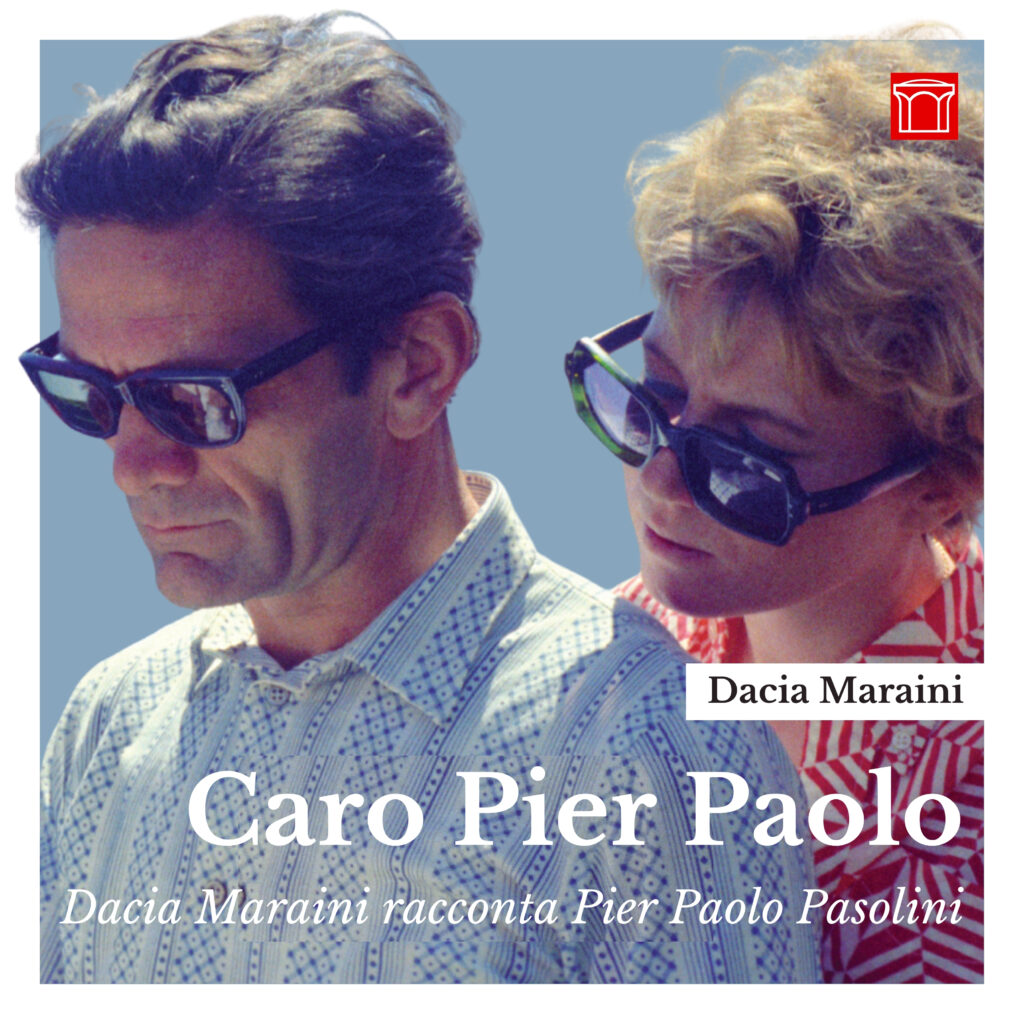 Caro Pier Paolo, libro di Dacia Maraini