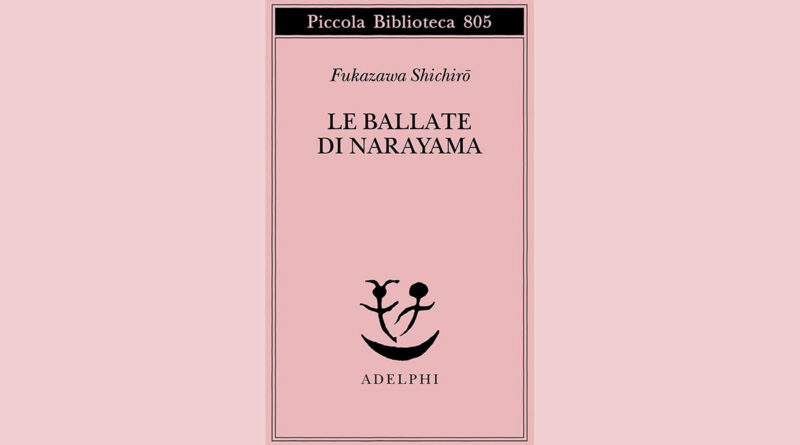 Le ballate di Narayama - Libro Adelphi