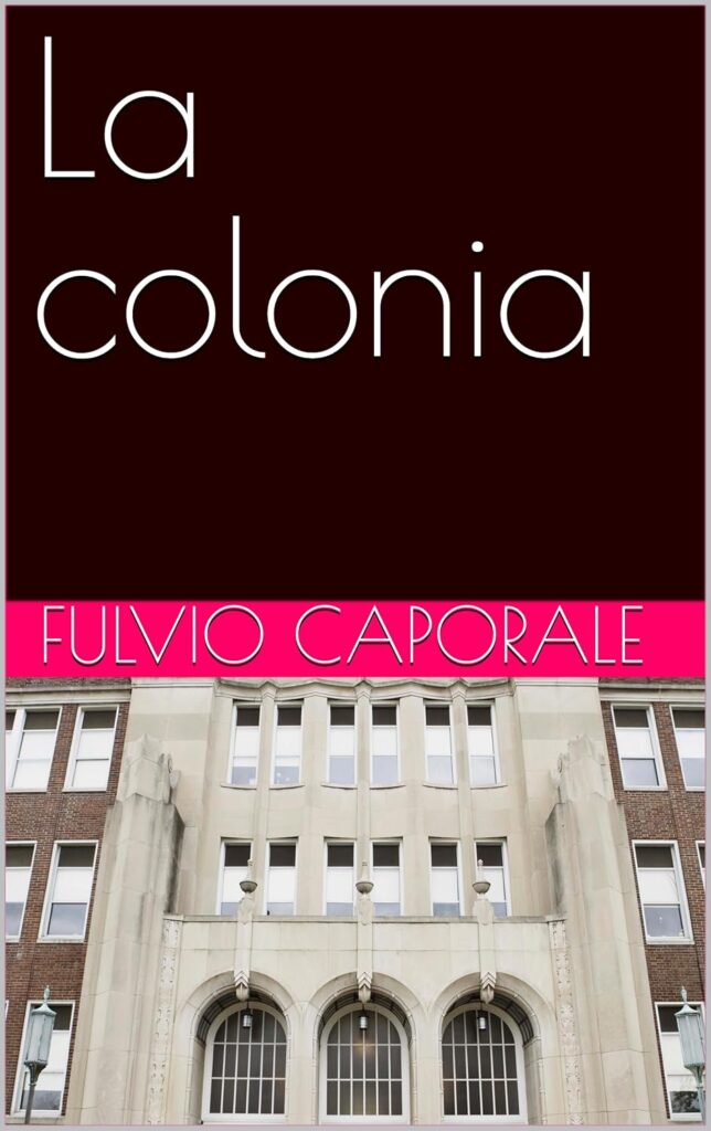 La colonia, libro di Fulvio Caporale